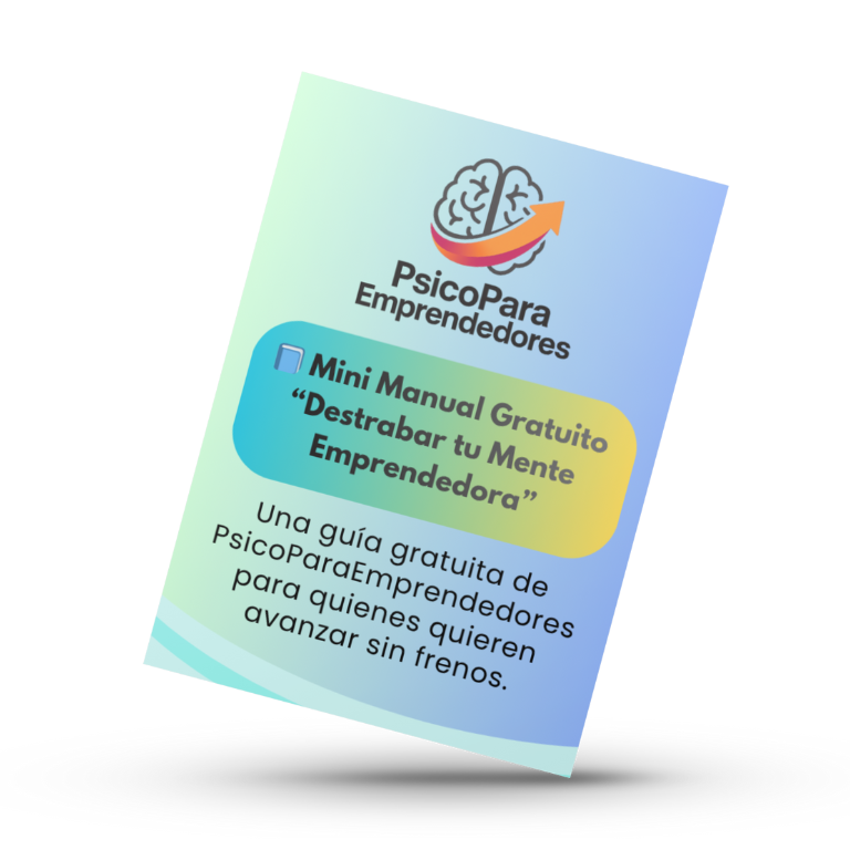 Guía Gratuita: Claves para Destrabar tu Mente Emprendedora
